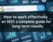 How to work effectively on SEO_ a complete guide for long-term results